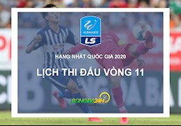 Lịch thi đấu vòng 11 giải Hạng nhất Quốc gia LS V.League 2 - 2020