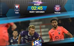 Nhận định bóng đá Caen vs Toulouse 2h45 ngày 12/1 (Hạng 2 Pháp 2020/21)