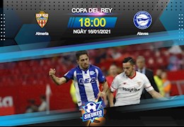 Nhận định bóng đá Almeria vs Alaves 18h00 ngày 16/1 (Cúp Nhà vua TBN 2020/21)