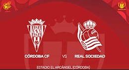 Nhận định bóng đá Cordoba vs Sociedad 1h00 ngày 21/1 (Cúp Nhà vua TBN 2020/21)