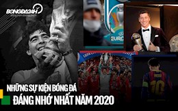 Những sự kiện đáng nhớ nhất bóng đá thế giới trong năm 2020