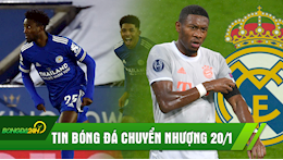 TIN BÓNG ĐÁ CHUYỂN NHƯỢNG 20/1: Real sắp có Siêu đá tảng; Leicester thắng dễ Chelsea