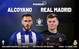 Nhận định bóng đá Alcoyano vs Real Madrid 3h00 ngày 21/1 (Cúp Nhà vua 2020/21)