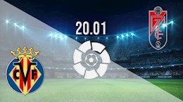 Nhận định bóng đá Villarreal vs Granada 3h30 ngày 21/1 (La Liga 2020/21)