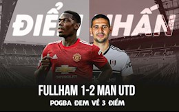 Điểm nhấn Fulham 1-2 Man Utd: Pogba tỏa sáng, Quỷ Đỏ đòi lại ngôi đầu từ tay City