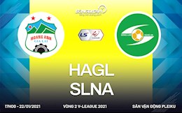 Link trực tiếp bóng đá: HAGL vs SLNA 17h00 chiều nay 22/1