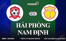 Trực tiếp bóng đá vòng 2 V-League 2021:Hải Phòng vs Nam Định rực lửa Lạch Tray