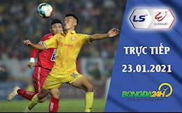 Trực tiếp V.League chiều tối nay 23/1/2021 (Link xem VTC3, BDTV, TTTV)