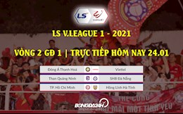 Trực tiếp V.League chiều tối nay 24/1/2021 (Link xem VTV5, VTV6, BDTV)
