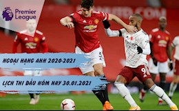 Lịch thi đấu Ngoại hạng Anh hôm nay 30/1: Pháo thủ đối đầu Bầy quỷ