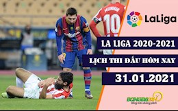 Lịch thi đấu và trực tiếp La Liga 2020-21 hôm nay 31/1: Barca tái đấu Bilbao