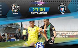 Nhận định bóng đá Venezia vs Pisa 21h00 ngày 4/1 (Hạng 2 Italia 2020/21)