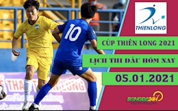Lịch thi đấu Cúp Thiên Long 2021 hôm nay 5/1: Phố núi vs phố biển; Bình Dương - Đà Nẵng tranh vô địch