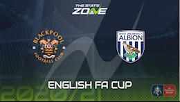 Nhận định bóng đá Blackpool vs West Brom 22h00 ngày 9/1 (FA Cup 2020/21)