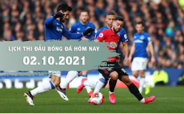Lịch thi đấu bóng đá hôm nay 2/10: MU vs Everton; Atletico vs Barca