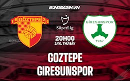 Nhận định Goztepe vs Giresunspor 20h00 ngày 2/10 (VĐQG Thổ Nhĩ Kỳ 2021/22)