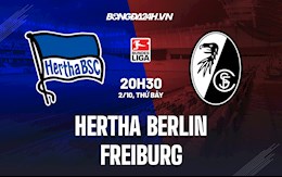 Nhận định Hertha Berlin vs Freiburg 20h30 ngày 2/10 (Bundesliga 2021/22)