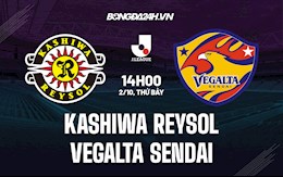 Nhận định Kashiwa Reysol vs Vegalta Sendai 14h00 ngày 2/10 (VĐQG Nhật Bản 2021)