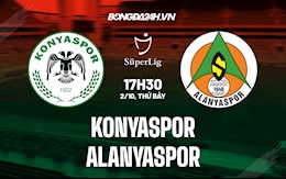 Nhận định Konyaspor vs Alanyaspor 17h30 ngày 2/10 (VĐQG Thổ Nhĩ Kỳ 2021/22)