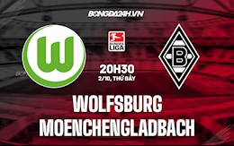 Nhận định, dự đoán Wolfsburg vs Gladbach 20h30 ngày 2/10 (Bundesliga 2021/22)