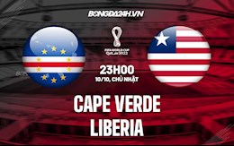 Nhận định,  Cape Verde vs Liberia 23h00 ngày 10/10 (Vòng loại World Cup 2022)