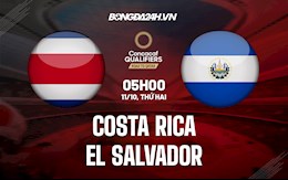 Nhận định Costa Rica vs El Salvador 5h05 ngày 11/10 (Vòng loại World Cup 2022)