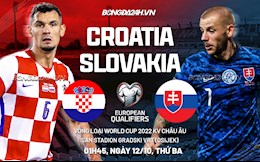 Nhận định Croatia vs Slovakia 1h45 ngày 12/10 (Vòng loại World Cup 2022)