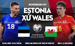 Nhận định,  Estonia vs Wales 1h45 ngày 12/10 (Vòng loại World Cup 2022)