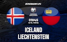 Nhận định Iceland vs Liechtenstein 1h45 ngày 12/10 (Vòng loại World Cup 2022)