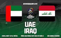Nhận định, UAE vs Iraq 23h45 ngày 12/10 (Vòng loại World Cup 2022)