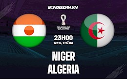 Nhận định bóng đá Niger vs Algeria 23h00 ngày 12/10 (Vòng loại World Cup 2022)