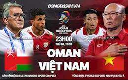 Nhận định Việt Nam vs Oman (23h00 ngày 12/10): Hướng tới điểm số đầu tiên