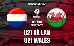 Nhận định,  U21 Hà Lan vs U21 Wales 1h00 ngày 13/10 (Vòng loại U21 châu Âu 2023)