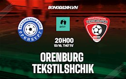 Nhận định,  Orenburg vs Tekstilshtik 20h00 ngày 13/10 (Hạng 2 Nga 2021/22)