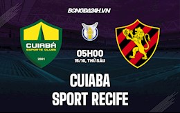 Nhận định, dự đoán Cuiaba vs Sport Recife 5h00 ngày 15/10 (VĐQG Brazil 2021)