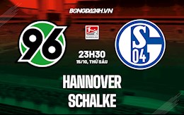 Nhận định,  Hannover vs Schalke 23h30 ngày 15/10 (Hạng 2 Đức 2021/22)