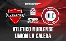 Nhận định Atletico Nublense vs Union La Calera 7h00 ngày 16/10 (VĐQG Chile 2021)