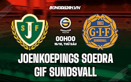 Nhận định Jonkopings vs Sundsvall 0h00 ngày 15/10 (Hạng 2 Thụy Điển 2021/22)