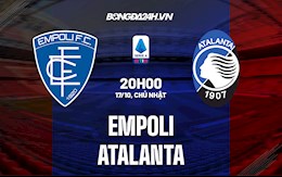 Nhận định,  Empoli vs Atalanta 20h00 ngày 17/10 (Serie A 2021/22)