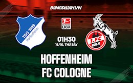 Nhận định, dự đoán Hoffenheim vs Cologne 1h30 ngày 16/10 (Bundesliga 2021/22)