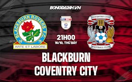 Nhận định Blackburn vs Coventry City 21h00 ngày 16/10 (Hạng Nhất Anh 2021/22)