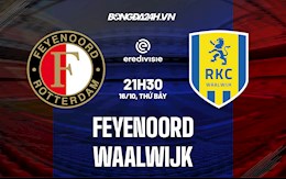 Nhận định Feyenoord vs Waalwijk 21h30 ngày 16/10 (VĐQG Hà Lan 2021/22)