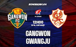 Nhận định, soi kèo Gangwon vs Gwangju 12h00 ngày 17/10 (VĐQG Hàn Quốc 2021)