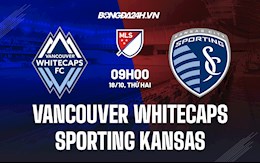 Nhận định Vancouver Whitecaps vs Sporting Kansas 9h00 ngày 18/10 (Nhà Nghề Mỹ 2021)