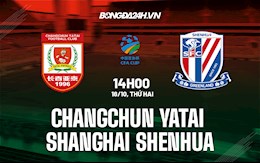 Nhận định Changchun YaTai vs Shanghai Shenhua 14h00 ngày 18/10 (Cúp quốc gia Trung Quốc 2021)