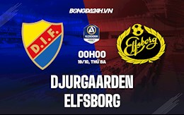 Nhận định,  Djurgarden vs Elfsborg 0h00 ngày 19/10 (VĐQG Thụy Điển 2021)