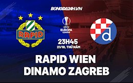 Nhận định Rapid Wien vs Dinamo Zagreb 23h45 ngày 21/10 (Europa League 2021/22)