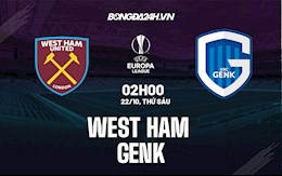 Nhận định bóng đá West Ham vs Genk 2h00 ngày 22/10 (Cúp C2 châu Âu 2021/22)