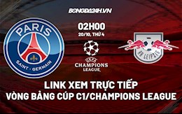 Link xem trực tiếp PSG vs Leipzig 02h00 ngày 20/10 (Cúp C1 châu Âu 2021/22)