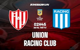 Nhận định bóng đá Union vs Racing Club 2h45 ngày 20/10 (VĐQG Argentina 2021)